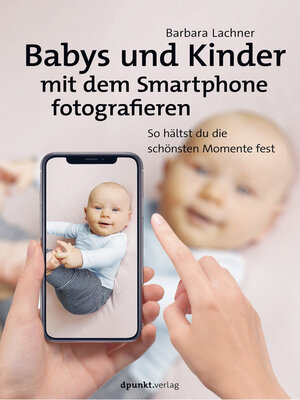 cover image of Babys und Kinder mit dem Smartphone fotografieren